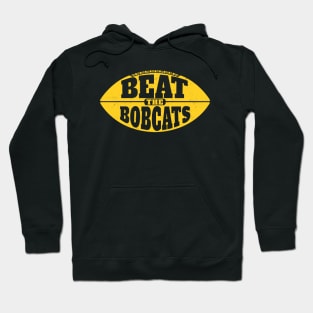 Beat the Bobcats // Vintage Football Grunge Gameday Hoodie